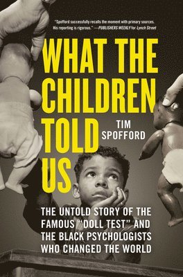 Tim Spofford - What the Children Told Us, Inbunden