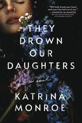 Katrina Monroe - They Drown Our Daughters, Häftad