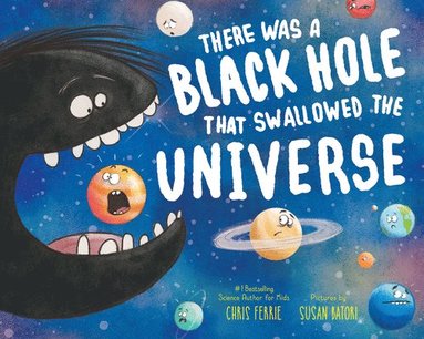 There Was a Black Hole that Swallowed the Universe av Chris Ferrie