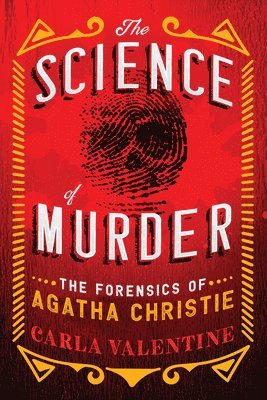 Carla Valentine - The Science of Murder: The Forensics of Agatha Christie, Häftad