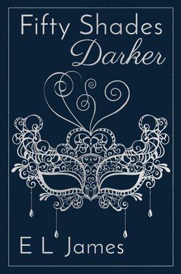 Fifty Shades Darker 10th Anniversary Edition by E L James, E L James