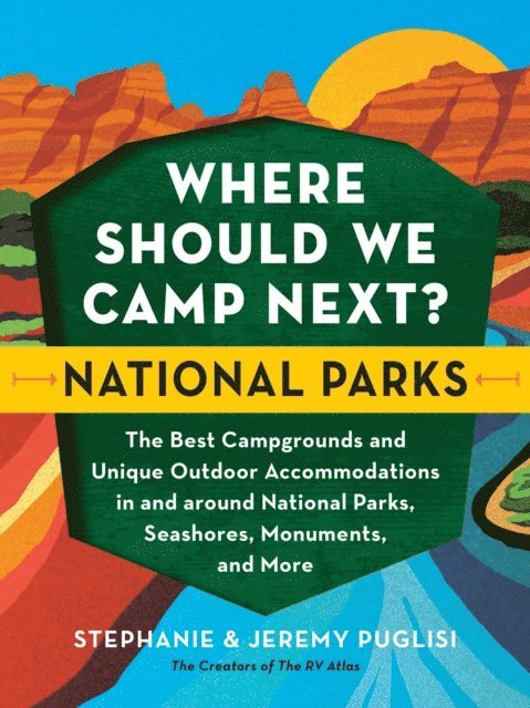 Puglisi Jeremy Puglisi, Puglisi Stephanie Puglisi - Where Should We Camp Next?: National Parks, E-bok. Tillgänglighet: Lägg i varukorg