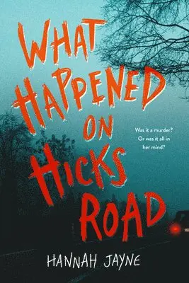 Hannah Jayne - What Happened on Hicks Road, Häftad. Tillgänglighet: Lägg i varukorg