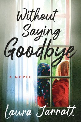 Laura Jarratt - Without Saying Goodbye, Häftad