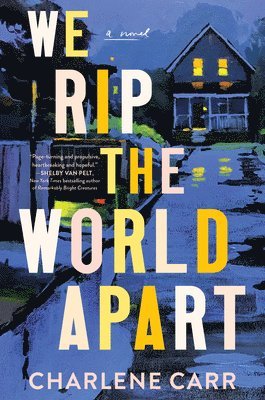 Charlene Carr - We Rip the World Apart, Inbunden. Tillgänglighet: Lägg i varukorg