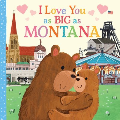 Rose Rossner - I Love You as Big as Montana, Kartonnage