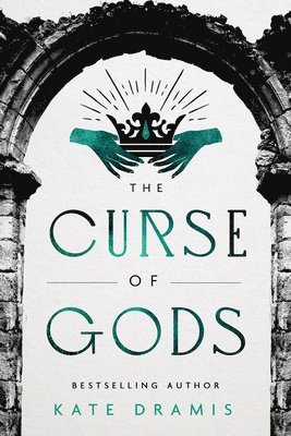 Kate Dramis - The Curse of Gods, Häftad