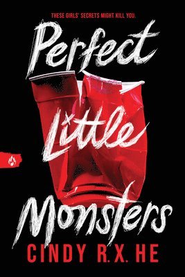 Cindy R. X. He - Perfect Little Monsters, Häftad