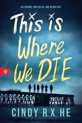Cindy R. X. He - This Is Where We Die, Häftad