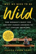 Why We Need to Be Wild