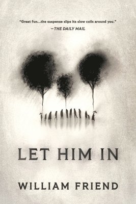 William Friend - Let Him in, Häftad