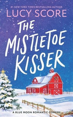 Lucy Score - The Mistletoe Kisser, Häftad
