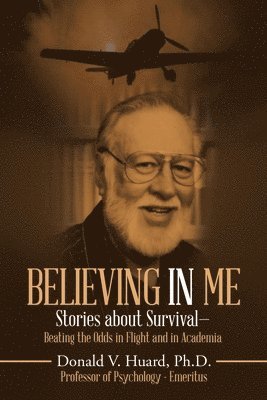 Donald V Huard - Believing In Me, Häftad. Tillgänglighet: Lägg i varukorg