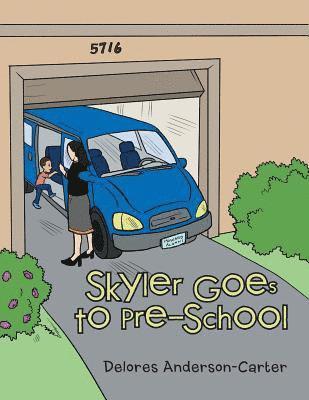 Delores Anderson-Carter - Skyler Goes to Pre-School, Häftad
