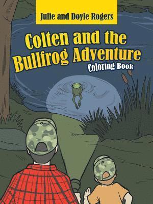 Julie Rogers, Doyle Rogers - Colten and the Bullfrog Adventure, Häftad. Tillgänglighet: Lägg i varukorg