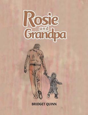 Bridget Quinn - Rosie and Grandpa, Häftad