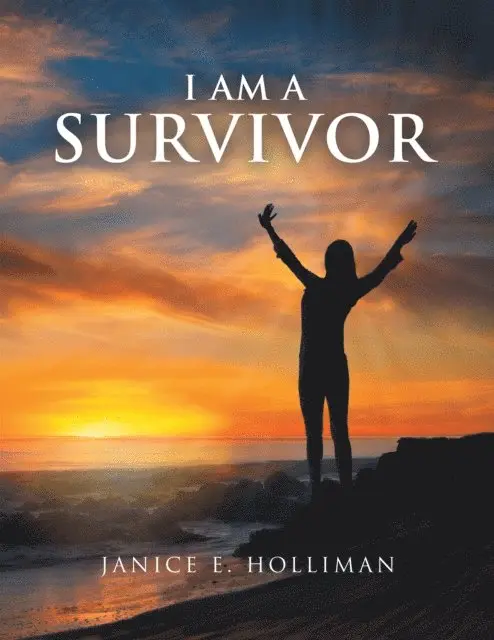 Janice E. Holliman - I Am a Survivor, E-bok. Tillgänglighet: Lägg i varukorg