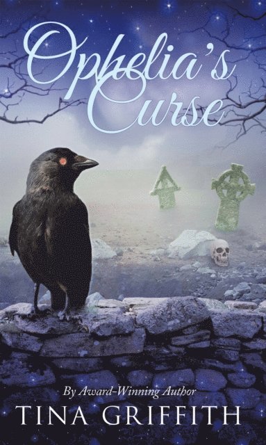 Tina Griffith - Ophelia's Curse, E-bok