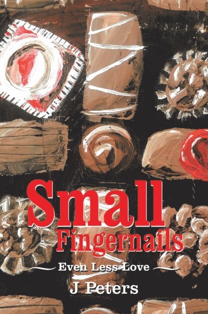 J Peters - Small Fingernails, E-bok