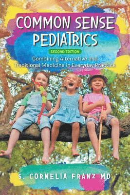 S Cornelia Franz - Common Sense Pediatrics, Häftad. Tillgänglighet: Tillfälligt slut