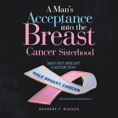 Man's Acceptance into the Breast Cancer Sisterhood