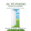 �Si, T� Puedes Vivir Tu Sue�o!
