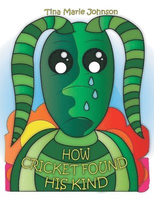 Tina Marie Johnson - How Cricket Found His Kind, Häftad