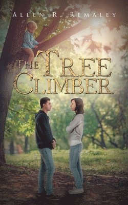 Allen R Remaley - Tree Climber, Häftad. Tillgänglighet: Lägg i varukorg
