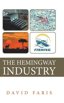 David Faris - Hemingway Industry, Inbunden
