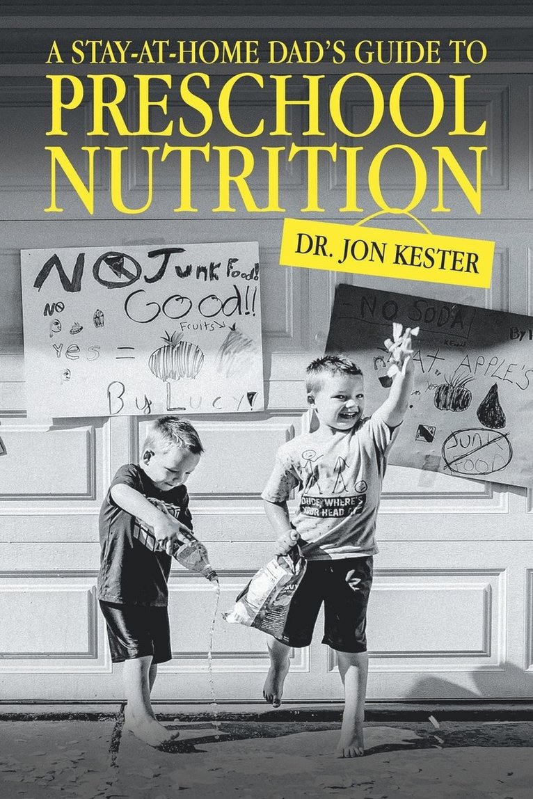 Kester - Stay-At-Home Dad's Guide to Preschool Nutrition, Häftad. Tillgänglighet: Lägg i varukorg
