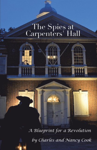 Nancy Cook, Charles Cook - Spies at Carpenters' Hall, E-bok