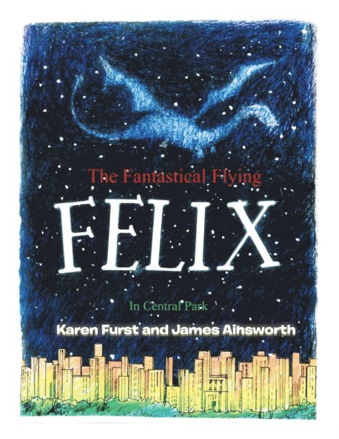 James Ainsworth, Karen Furst - Fantastical Flying Felix, E-bok