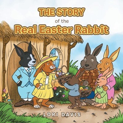 Lori Davis - Story of the Real Easter Rabbit, Häftad. Tillgänglighet: Lägg i varukorg