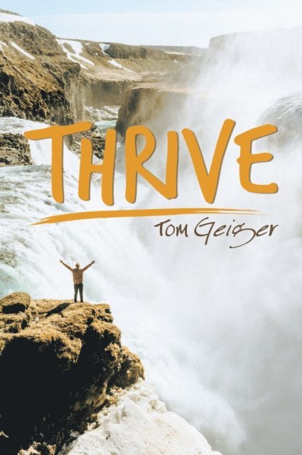 Tom Geiger - Thrive, E-bok. Tillgänglighet: Lägg i varukorg