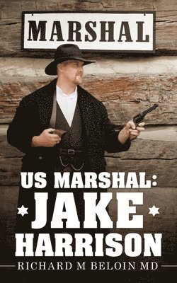 Richard M Beloin - Us Marshal, Häftad. Tillgänglighet: Lägg i varukorg