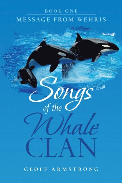 Geoff Armstrong - Songs of the Whale Clan, E-bok. Tillgänglighet: Lägg i varukorg