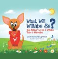 What Will Willabe Be?