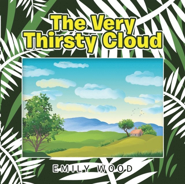 Emily Wood - Very Thirsty Cloud, E-bok
