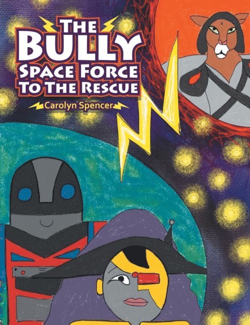 Carolyn Spencer - Bully Space Force to the Rescue, E-bok