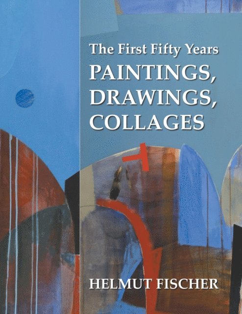 Helmut Fischer - First Fifty Years, E-bok