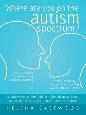Helena Eastwood - Where are you on the autism spectrum?, Häftad. Tillgänglighet: Lägg i varukorg