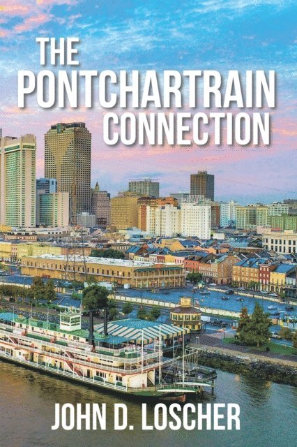 John D. Loscher - Pontchartrain Connection, E-bok