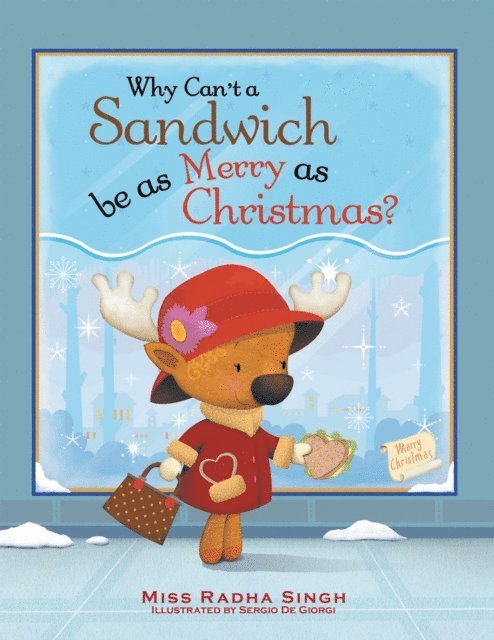 Miss Radha Singh - Why Can't a Sandwich Be as Merry as Christmas?, E-bok