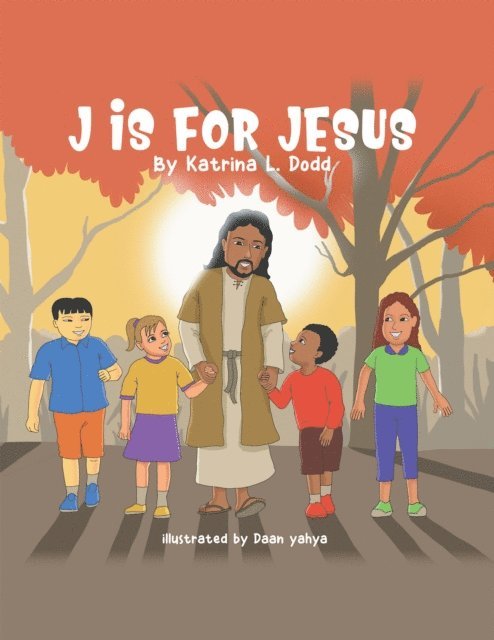 Katrina L. Dodd - J Is for Jesus, E-bok