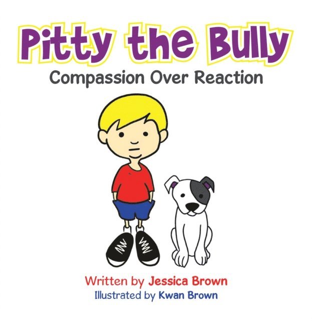 Jessica Brown - Pitty the Bully, E-bok