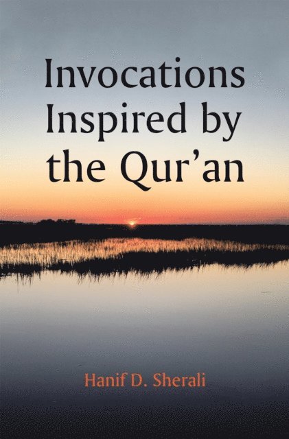 Hanif D. Sherali - Invocations Inspired by the Qur'an, E-bok