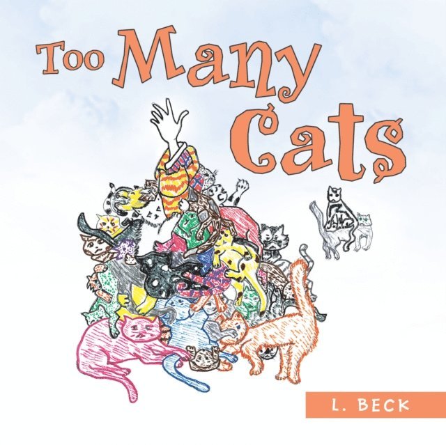 L. Beck - Too Many Cats, E-bok