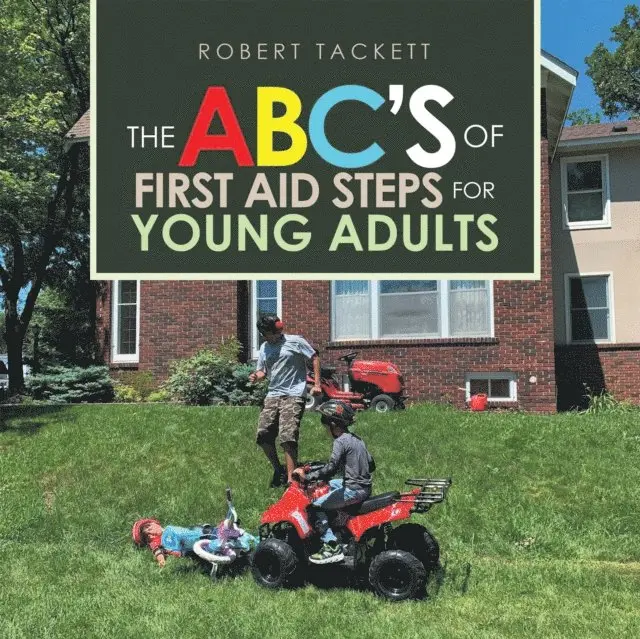 Abc's of First Aid Steps for Young Adults
