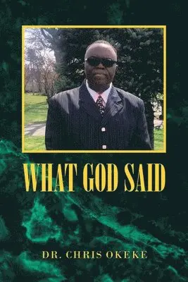 Chris Okeke - What God Said, Häftad. Tillgänglighet: Lägg i varukorg