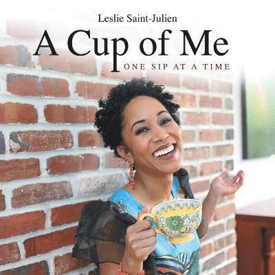 Leslie Saint-Julien - Cup of Me, Häftad. Tillgänglighet: Lägg i varukorg